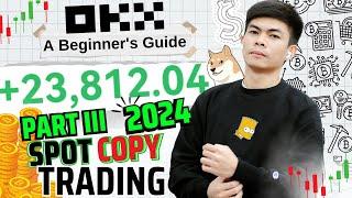 ₱1.38M Profits Spot Copy TradingPart 3 - How To Start In Crypto / Bitcoin Beginners Guide 2024