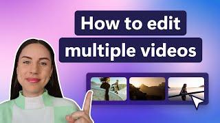 How to edit multiple video clips