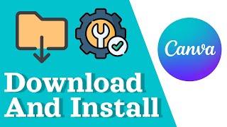 how to download and install Canva on a laptop or PC - tutorial.