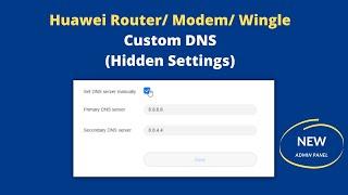 How To Change Set Custom DNS Settings Huawei Router, Modem, Wingle