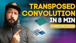 Transposed Convolutions Explained: A Fast 8-Minute Explanation | Computer Vision