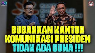 BUBARKAN KANTOR KOMUNIKASI PRESIDEN, TIDAK ADA GUNA !!!