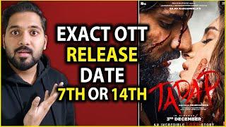 TADAP Ott Release Date On Amazon Prime | TADAP Movie Ott Release Date In India | Tara Sutaria, Sajid