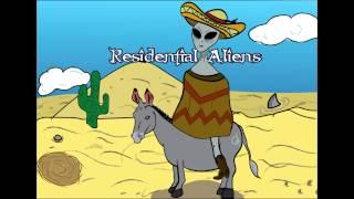 Residential Aliens - Just Ok