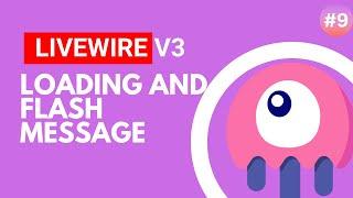 Show Loading and Flash Message - Laravel Livewire v3 Tutorial #episode 9