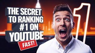 "the secret to ranking #1 on youtube fast!"