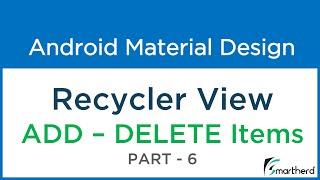 #211 Android Recycler View: ADD & DELETE List Items: Material Design - Part - 6