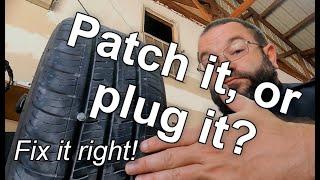 Tire puncture - Patch it, or plug it? | Fix them the right way