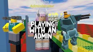 I finally got to play with an tds Admin but... || Tower Defense Simulator ||