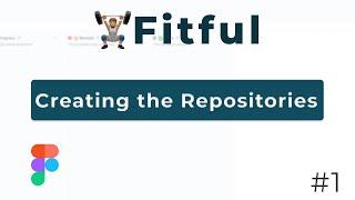 Creating the Repositories - Fitful Devlog #1