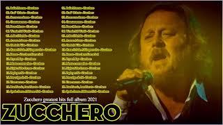 Zucchero greatest hits 2021 - Zucchero best songs - il meglio di Zucchero Fornaciari