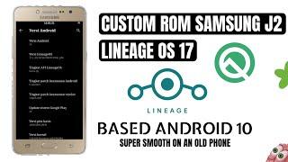 Custom Rom Samsung J2 2015 Lineage OS 17!! J200G Lineage Os 17 Android 10