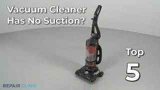 Vacuum Cleaner Has No Suction — Vacuum Cleaner Troubleshooting