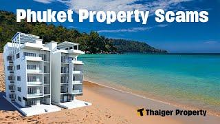 Phuket Property Scams, what you need to know