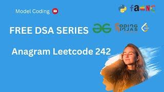 Anagram | Anagram check | Valid anagram leetcode 242