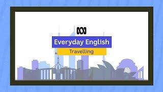 Everyday English: Travelling