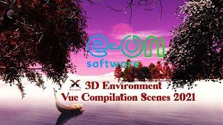 E-on software 3D Environment   Vue Compilation Scenes 2021