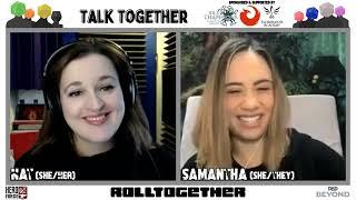 Talk Together with Samantha Béart | Roll Together RPG