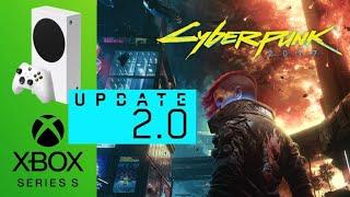CyberPunk 2077 Update 2.0 | Xbox Series S Graphics & Performance