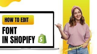 How to edit font in Shopify? | Shopify Tutorial