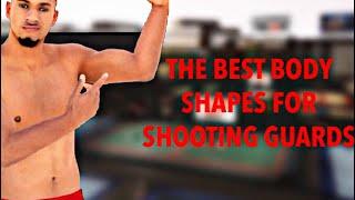 THE BEST BODY SHAPES FOR SHOOTING GUARDS IN NBA 2K20