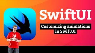 Customizing animations in SwiftUI – Animation SwiftUI Tutorial 2/8