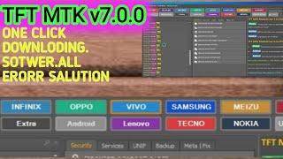 TFT MTK Module ver 7.0.0 Beta Download.NO ERORR.LETEST SETUP FREE DOWNLOAD IS VERY EASY