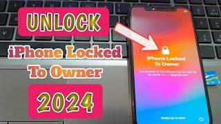 iPhone Locked To Owner How To Unlock 2024 | iPhone 11/12/13/14 And 15 Series Supported