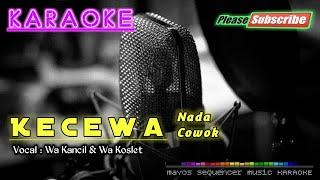 KECEWA (Nada Cowok/Pria) -SOSOK- KARAOKE