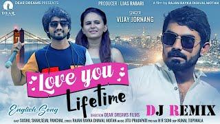 LOVE YOU LIFE TIME | ENGLISH SONG | VIJAY JORNAG | DJ REMIX | DJ KAMLESH | DEAR DREAMS | VALIDA