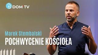 POCHWYCENIE KOŚCIOŁA // Marek Stembalski