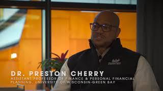 Dr. Preston Cherry, University of Wisconsin - Green Bay - Close by