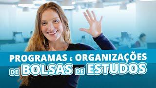 5 programas e organizações de bolsas de estudo internacionais para ficar de olho!