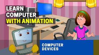 Basics of Computers | Computer Devices Input and Output [ Animation ] Definition | Names Pictures