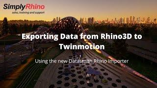Rhino to Twinmotion Tutorial - Exporting data from Rhino3D using the new Datasmith Rhino Exporter