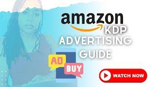 Amazon KDP Advertising Guide: Tips, Costs, And Benefits Explained!