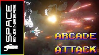 Arcade Attack! - Space Engineers