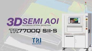 TRI - 3D SEMI AOI - TR7700Q SII-S - Back-End Advanced Packaging Inspection