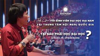 TS Lê Thẩm Dương ( 2020 ) - Tại sao phải học đại học?