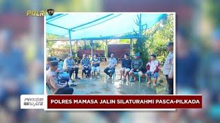 PRESISI UPDATE : POLRES MAMASA JALIN SILATURAHMI PASCA PILKADA 22/12/2024 (16.00)