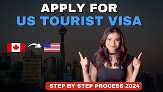 HOW TO APPLY FOR US TOURIST VISA FROM CANADA  2024| AVOID THESE COMMON MISTAKES | DS 160 FORM 