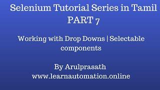 Selenium Tutorial series | Tamil | PART  7 - Working with Drop Downs | Selectable components