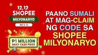 12.12 SHOPEE MILYONARYO | How to CLAIM CODE in Shopee Milyonaryo sa Tutok to Win 1,000,000 PESOS!!