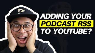 How to ADD Your PODCAST RSS FEED To YOUTUBE to get MORE LISTENERS!