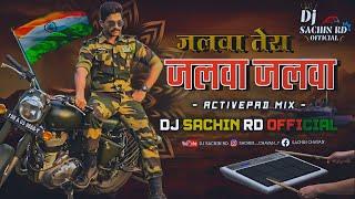  Jalwa Tera Jalwa Jalwa  Active pad Mix - 26 Jan Dj Song - Dj Sachin Ridhora