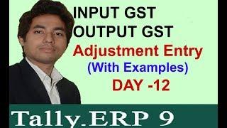 TALLY CLASS -DAY 12 || Input and Output GST Adjustment  Entry in Tally ERP 9