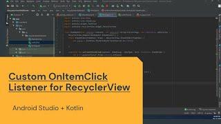 How to make Custom Click Listener for RecyclerView | Android Studio + Kotlin | Raj Jani