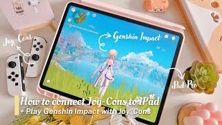 How to Connect Nintendo Switch Joy-Cons to iPad + Playing Genshin Impact with Joy-Cons 