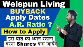 Welspun Living Buyback Apply Dates| How to Apply in Buyback |  Latest Buyback News