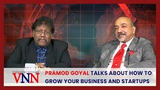 Funding for Startups, small businesses and Unicorns I Pramod Goyal I VNN Exclusive